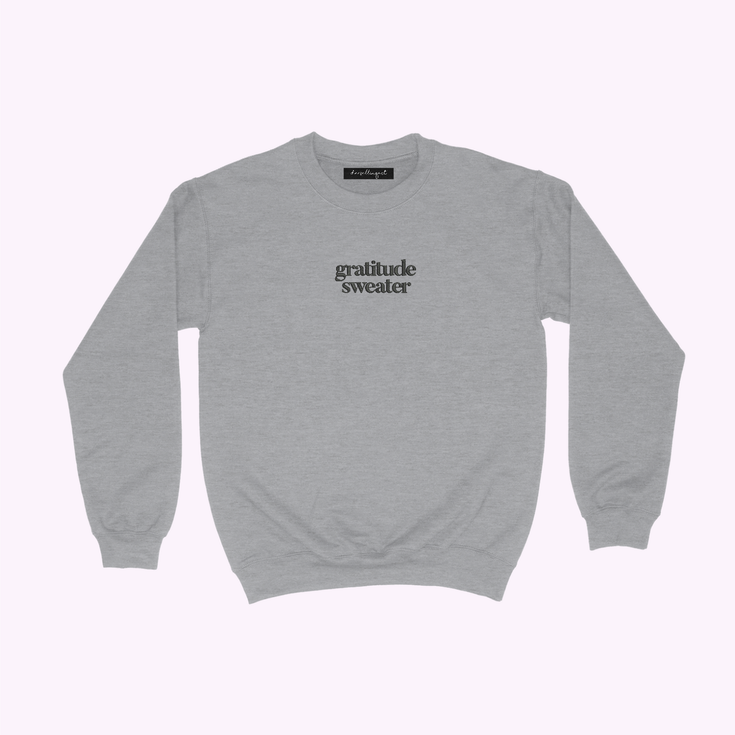 "Gratitude Sweater" Embroidered Sweatshirt